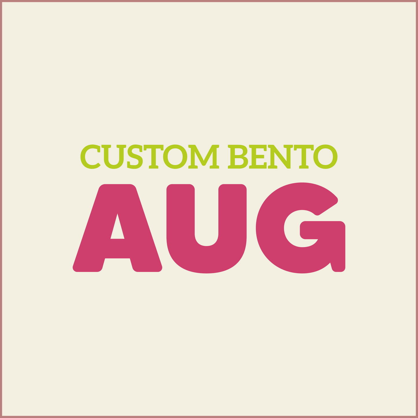 Custom BENTO - AUGUST