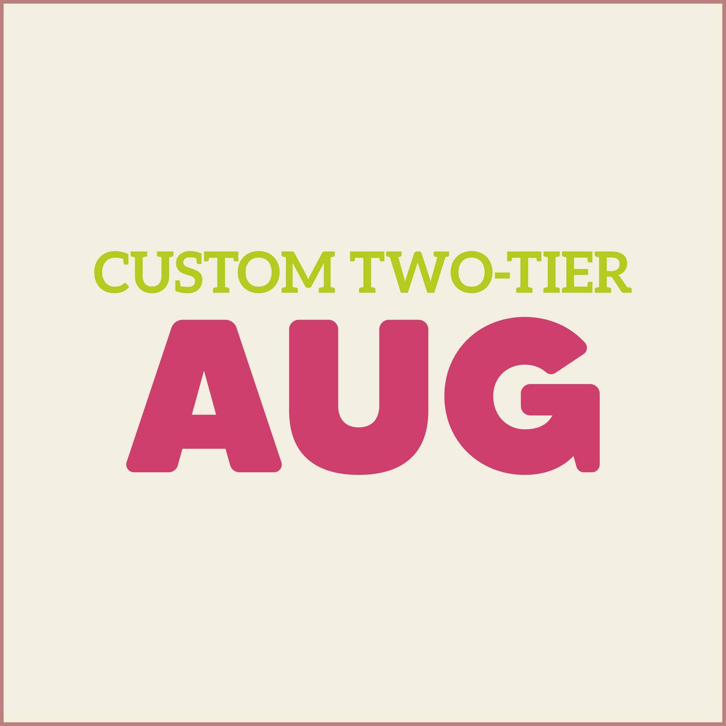 Custom Two-Tier - AUGUST