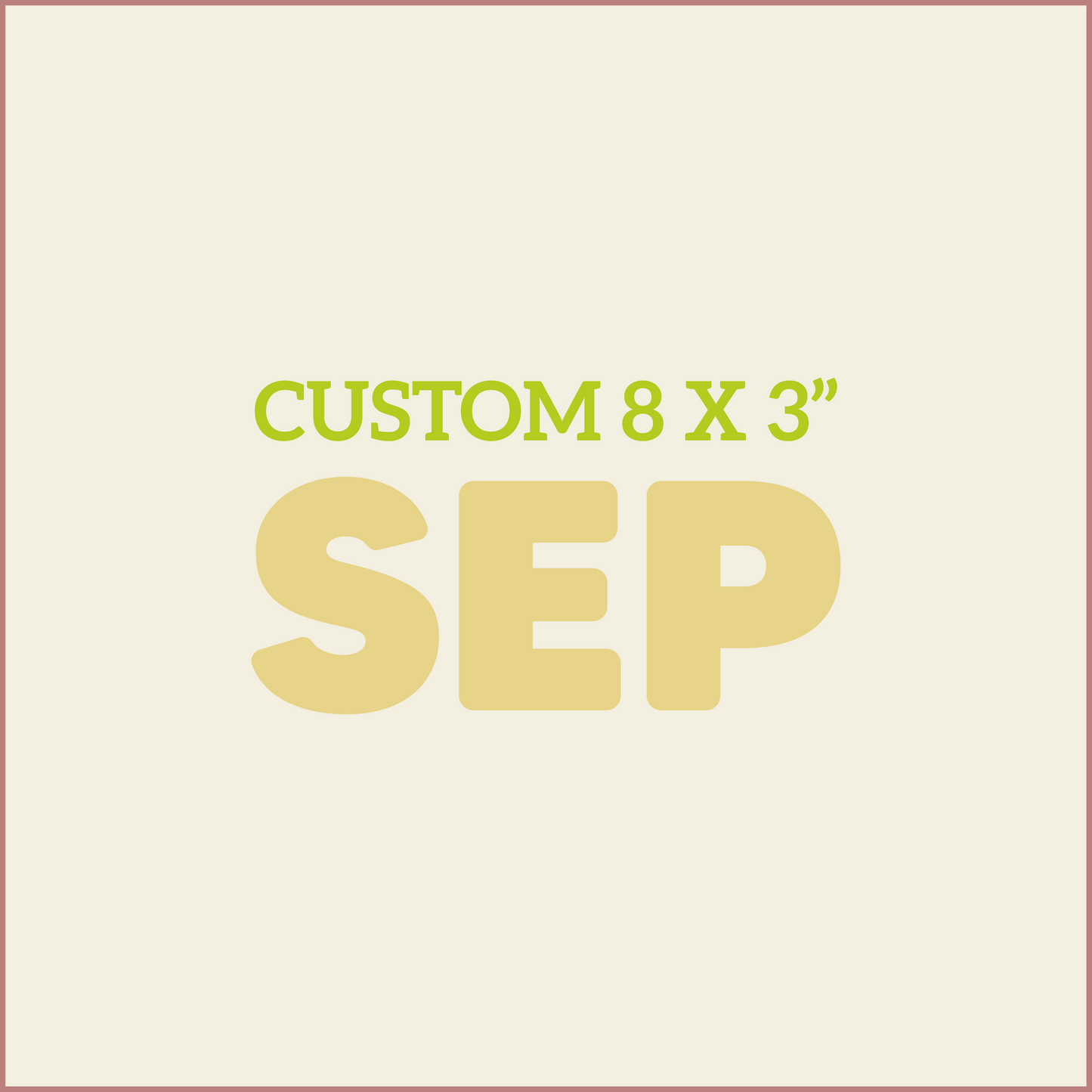 Custom 8X3 - SEPTEMBER