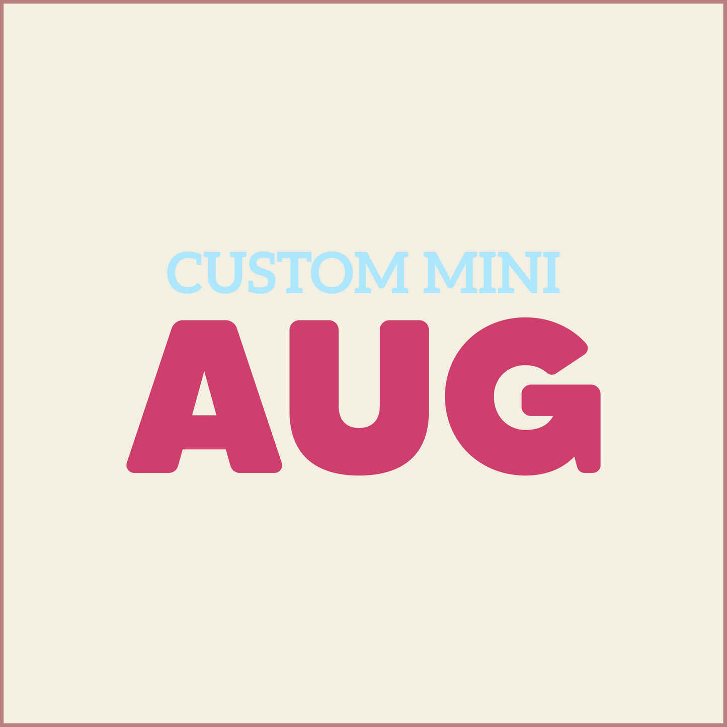 Custom MINI - AUGUST
