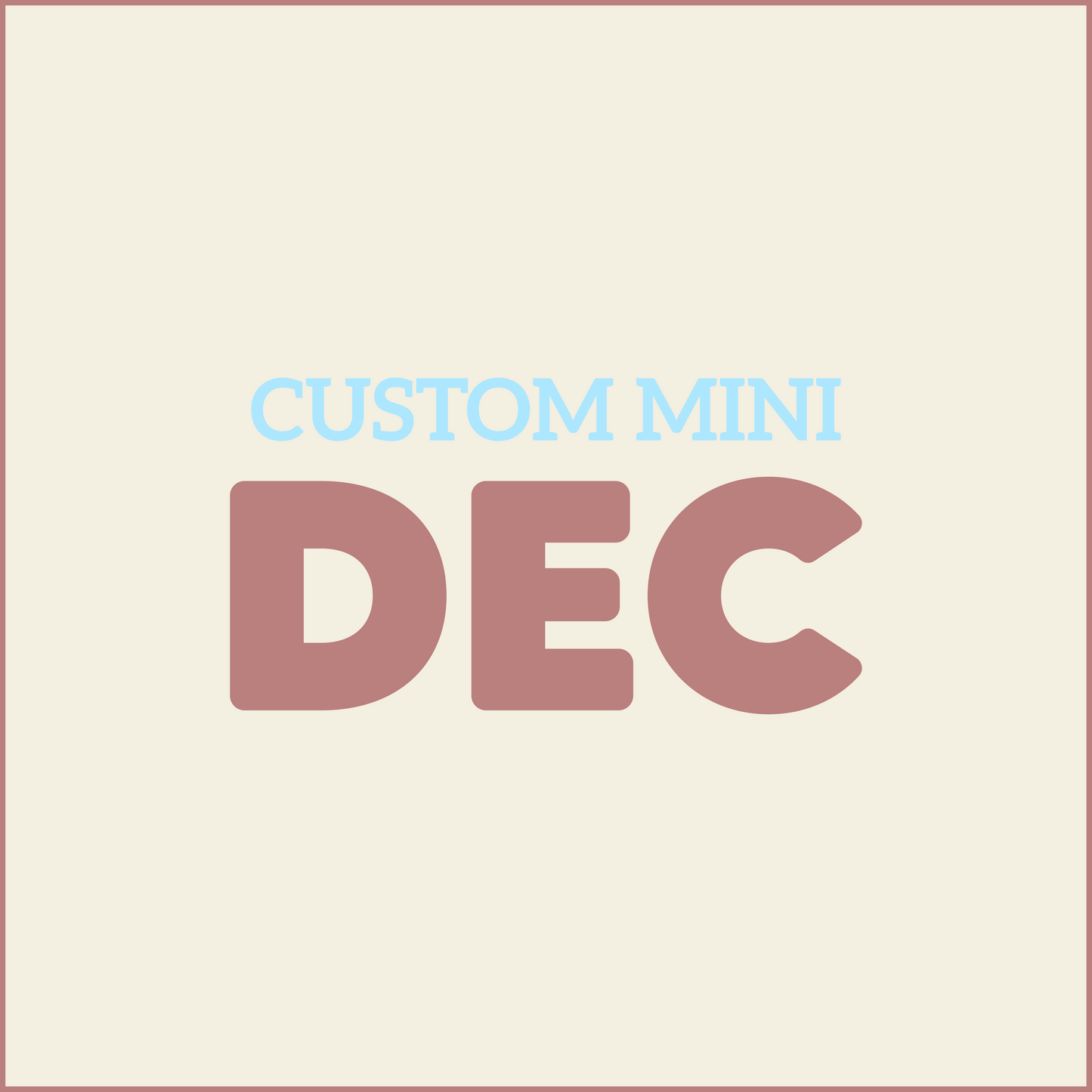 Custom MINI - DECEMBER