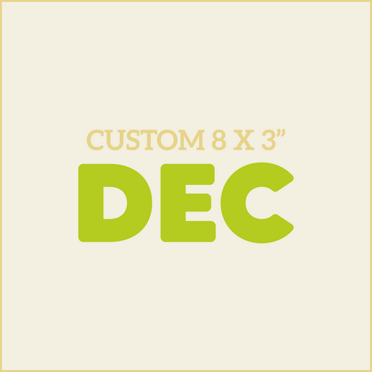 Custom 8X3 - DECEMBER