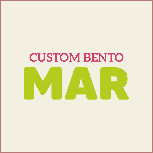 Custom BENTO - MARCH