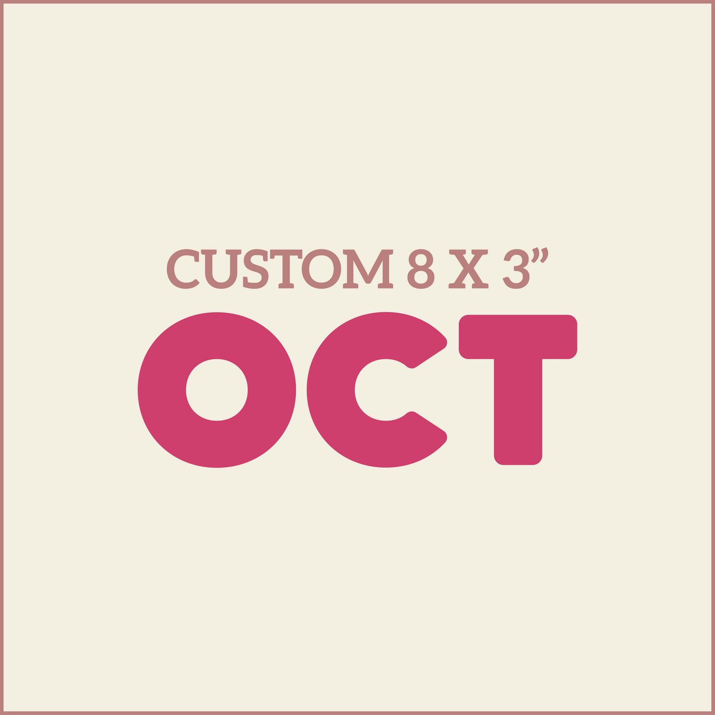Custom 8X3 - OCTOBER